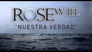 ROSEwell - Nuestra Verdad