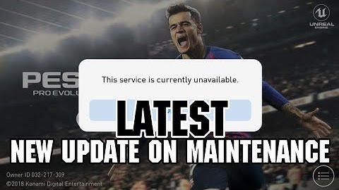 New Latest Update on Maintenance From Konami | Pes2019