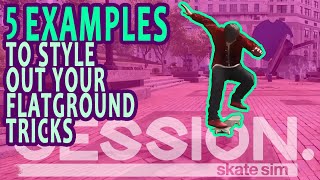 SESSION: Skate Sim Gameplay Tutorial | Examples of 5 Ways to do Flatground Tricks: TRICK TIPS Ep.1.5