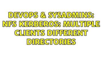 DevOps & SysAdmins: nfs kerberos: multiple clients different directories