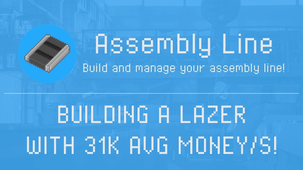 Assembly Line How To Build A Lazer With 31k Avg Money S Youtube