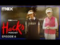 Hacks Season 3 Podcast | Episode 6 | Max