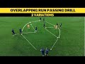 Overlapping Run Passing Drill | 2 Variations | Football/Soccer Training
