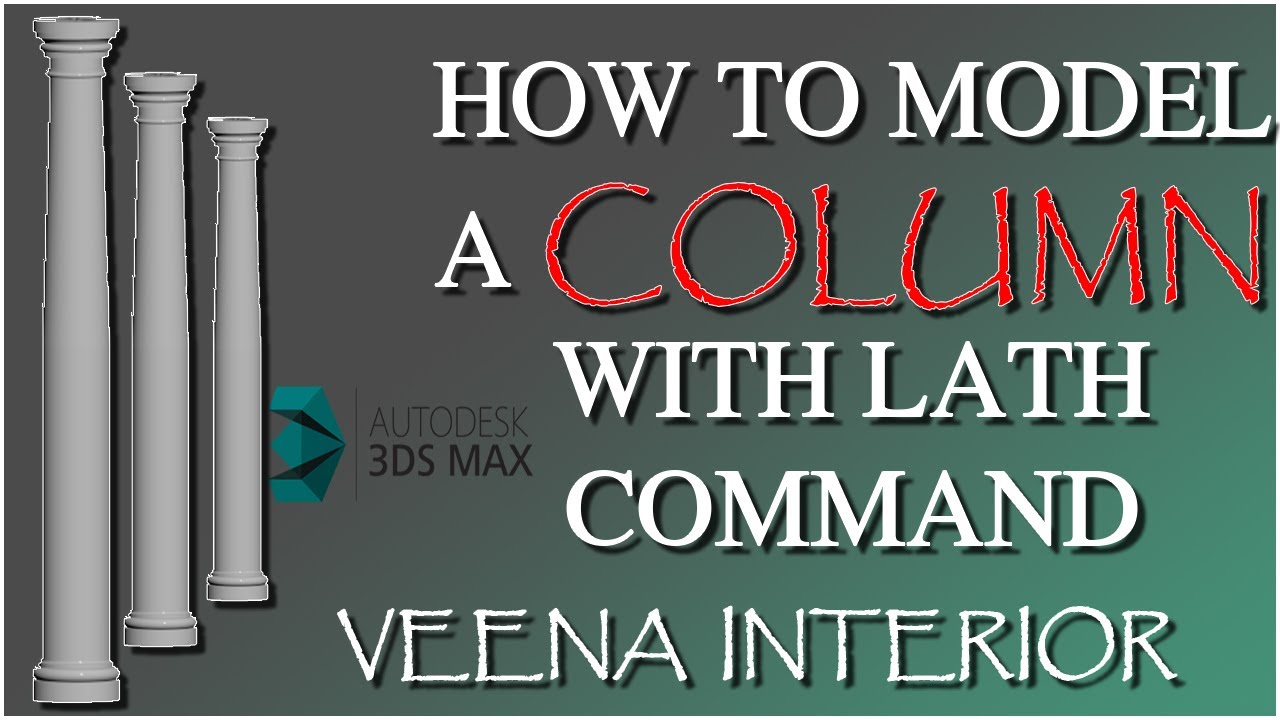 Column Modeling Using Lath Modifier In 3DS Max || How To Create 3D ...