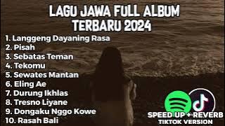LAGU JAWA FULL ALBUM VIRAL TIKTOK 2024 LANGGENG DAYANING RASA, PISAH, SEBATAS TEMAN