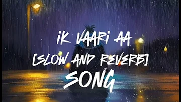 IK__VAARI__AA [SLOW AND REVERB] LOW-FI SONG