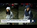 Police seek suspected bike thieves