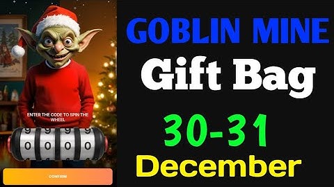 Goblin Mine Gift Bag Code today | 30-31 December | Goblin Mine