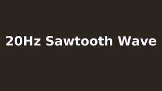 20Hz Sawtooth wave
