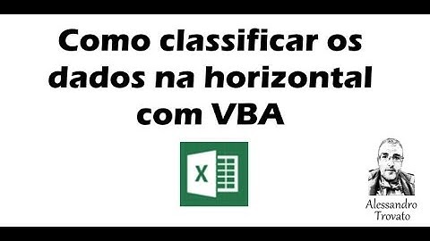 #68 Excel VBA - Classificar dados por linhas (na horizontal) com VBA