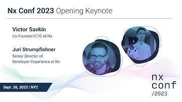 Nx Conf 2023 Keynote with Juri Strumpflohner & Victor Savkin
