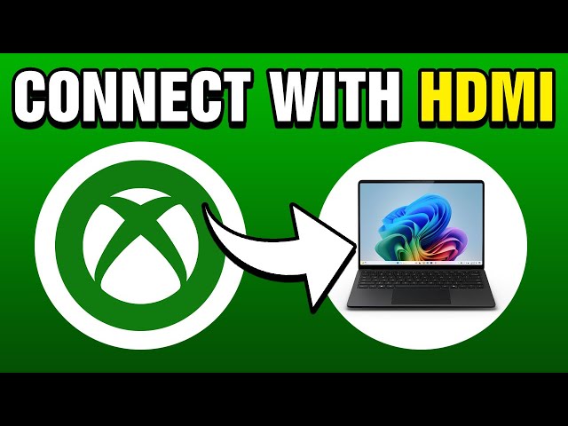 How to Hook an Xbox Up to a Laptop: Easy Step-by-Step Guide