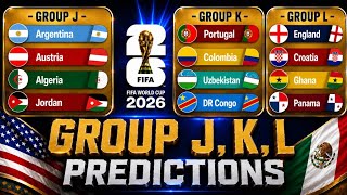 Group J Group K Group L  and Predictions || FIFA World Cup 2026