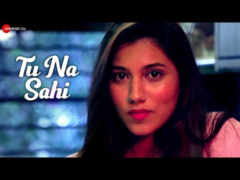 Tu Na Sahi - Official Music Video | Parmeet Wahi & Jasmine Kaur | Shubham Dubey