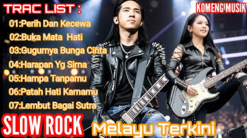 🔥Lagu Galau Sedih Bikin Baper Kumpulan Slow Rock Melayu Patah Hati 💔 Cocok Didengar Saat Rindu