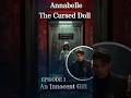 Annabelle's Curse A Nightmare That Began with an Innocent Gift!