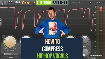 How To Compress Hip Hop Vocals ׀ SoundOracle.net