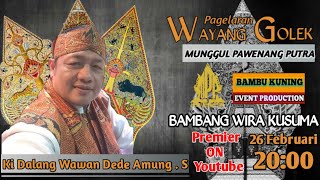 PAGELARAN WAYANG GOLEK 'MUNGGUL PAWENANG PUTRA' WAWAN DEDE AMUNG S. Lakon Bambang Wira Kusuma