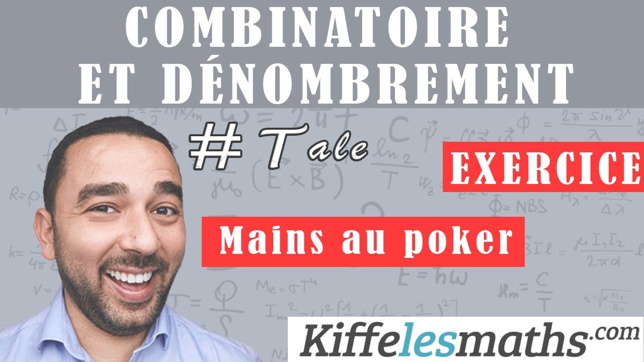 Combinatoire et dénombrement. Exercice 10. Mains au poker.