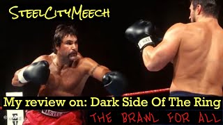 My Review on Dark Side of the Ring: THE BRAWL FOR ALL