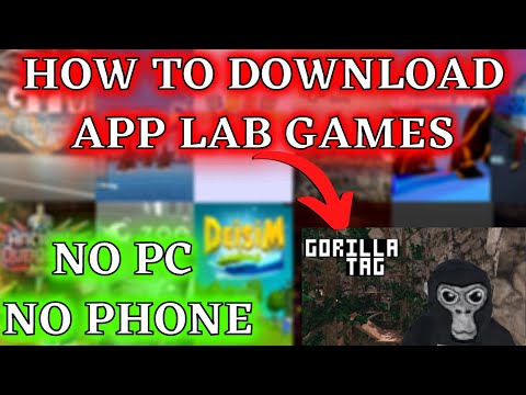 Find and Install APP LAB GAMES LIKE GORILLA TAG - NO PC NO PHONE NEEED  Oculus Quest and Quest 2 