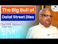 The big bull of dalal street passes away at age 62  investor rakesh jhunjhunwala  studyiq ias