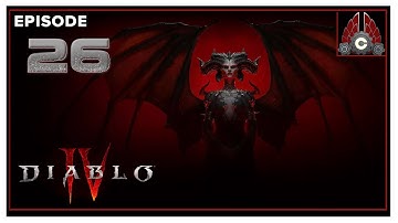 CohhCarnage Plays Diablo IV Early Access Beta (HC Sorcerer Gameplay) - Episode 26