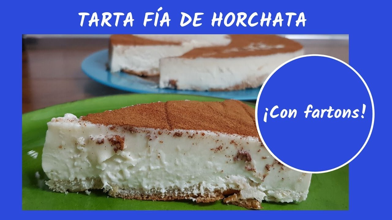 🍰🍰 Tarta fría de HORCHATA  con FARTONS 🍰🍰 ¡ suave, cremosa y SIN HORNO!
