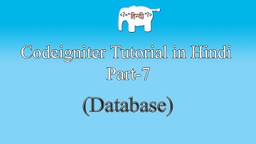 Codeigniter Tutorial in Hindi (Database) | Part-7