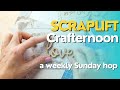 Scraplift crafternoon  on the bright side