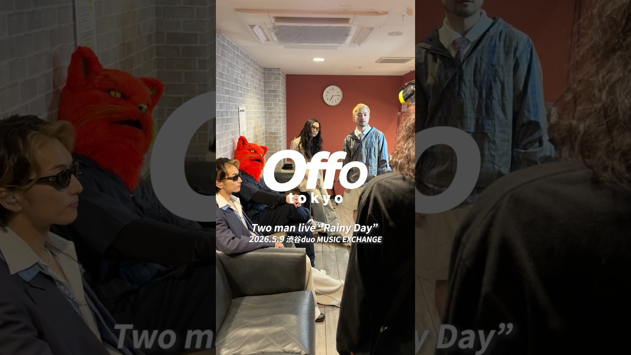 Recap|2026.5.9 Offo tokyo Two man live "Rainy Day " TOKYO