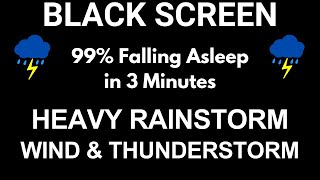 99% Falling Asleep in 3 Minutes with Heavy Rainstorm, Wind & Intense Thunderstorm-Nature White Noise