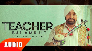 Teacher (Full Audio Song) | Bai Amarjit | Punjabi Song Collection | Speed Records