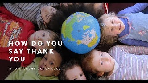 Teaching the word Thank You in different languages.