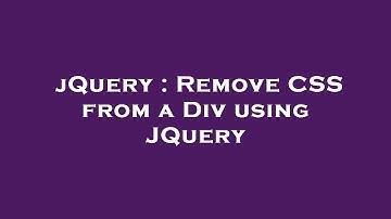 jQuery : Remove CSS from a Div using JQuery