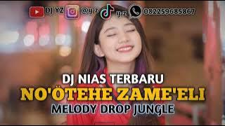 DJ NIAS TERBARU NO'ÖTEHE ZAME'ELI VOC. ROCKY DUHA X MELODY DROP JUNGLE