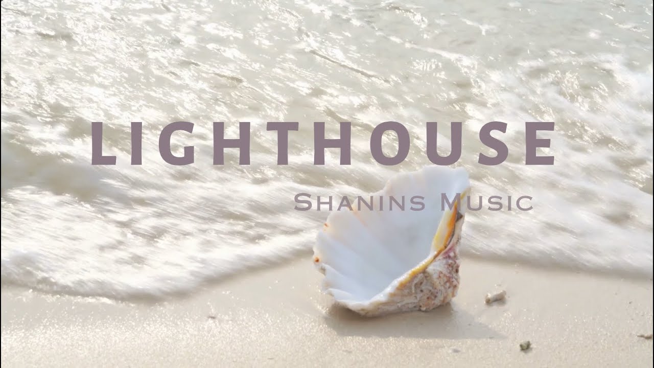 Shanins Music Lighthouse (Official Lyric Video) YouTube