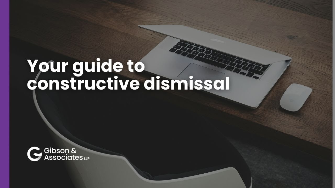 Constructive Dismissal A Quick Guide For Employees Youtube