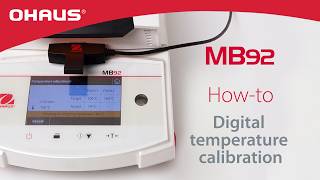 How To: Digital temperature calibration MB92 | OHAUS