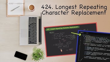 5. Sliding Window | Leetcode | 424 | Longest Repeating Character Replacement