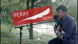 PERIH - NOAH versi akustik | Cover Musik Indonesia