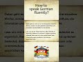 How To Speak German Fluently Learngerman Easygerman Deutsch Deutschlernen Speakgerman German 