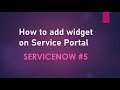 #5 How to add widget on Service Portal in ServiceNow | Service Portal Container & Pages | Widgets