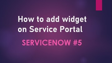 #5 How to add widget on Service Portal in ServiceNow | Service Portal Container & Pages | Widgets