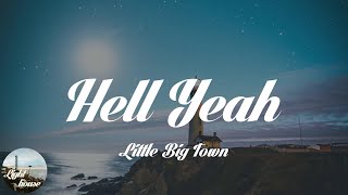 Little Big Town - Hell Yeah (Lyrics)