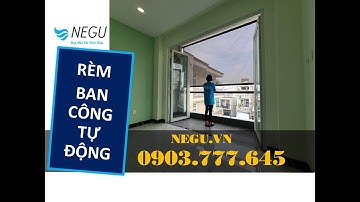 【NEGU】 | ✅ Rèm Ban Công Tự Động | Rèm Ngoài Che Nắng Mưa Cho Ban Công  Sân Thượng | 0903.777.645