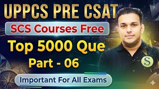 UPPCS 2026 CSAT Top 5000 Que Day 6 Best Study Material Free Gyan Sir UPPCS BPSC UPSC UPSSSC PET