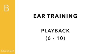 RCM Prep B Playback (Ear Training) | 6-10