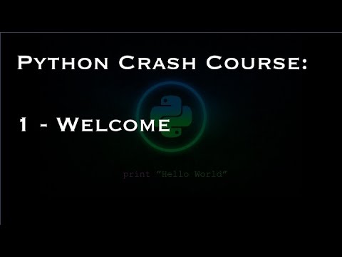 Python Crash Course: 1 - Welcome - YouTube