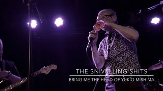 THE SNIVELLING SHITS - Bring Me The Head Of Yukio Mishima @ The Lexington - 15.12.2018